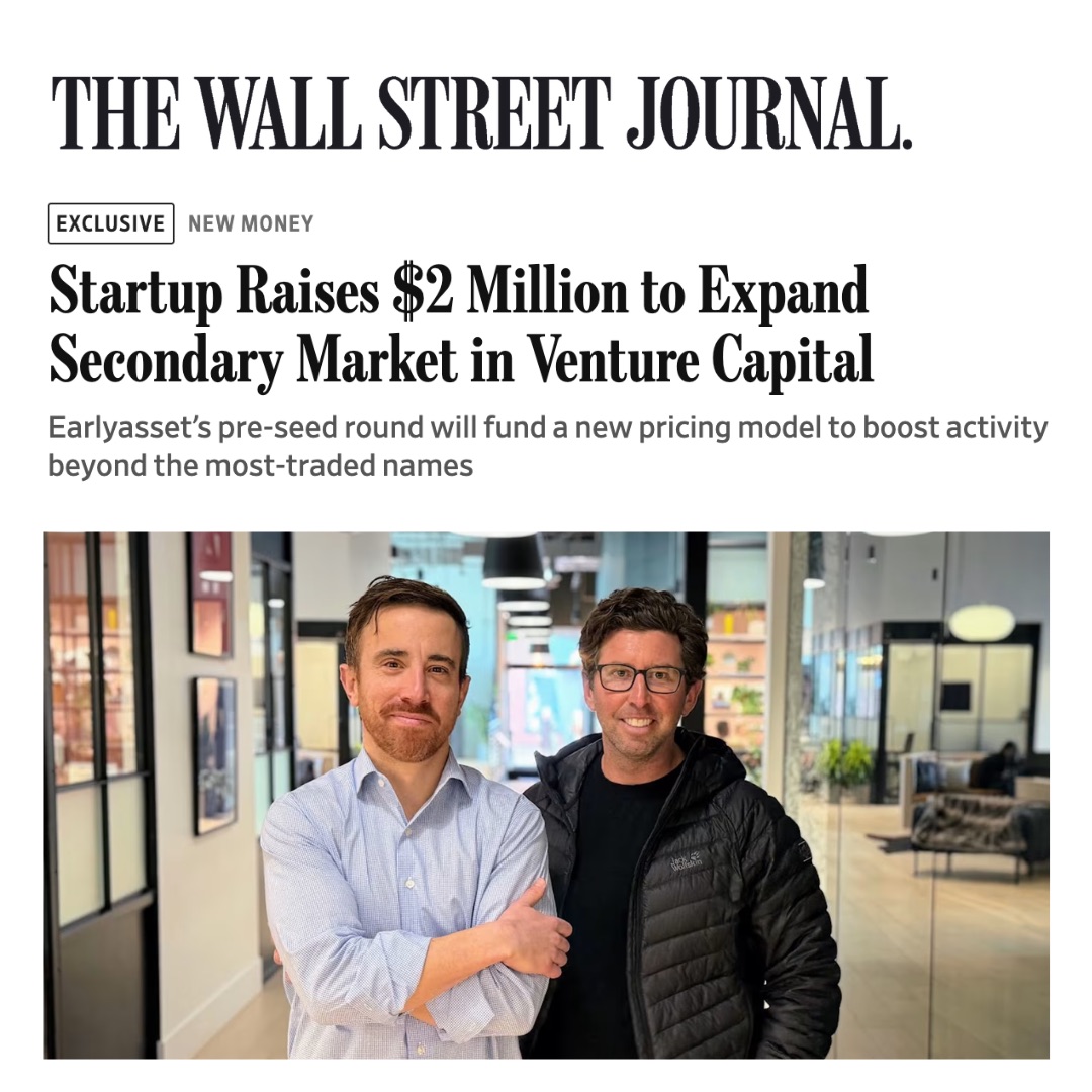 Wall Street Journal - Earlyasset raises $2 million to expand secondary market in venture capital